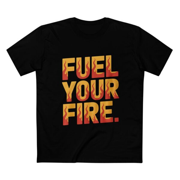 Fuel Your Fire Graphic Tee, Motivational T-Shirt, Inspirational Apparel, Fitness Wear, Gift for Him/Her, Everyday Casual Top